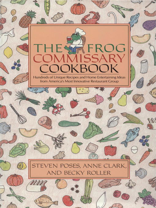 Title details for The Frog Commissary Cookbook by Steven Poses - Wait list